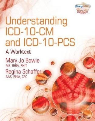 Understanding ICD-10-CM and ICD-10-PCS - Mary Jo Bowie, Regina Schaffer