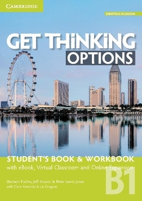 Get Thinking Options B1 Student's Book & Workbook with eBook, Virtual Classroom and Online Expansion - Herbert Puchta, Jeff Stranks, Peter Lewis-Jones