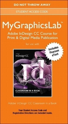 Adobe Indesign CC Classroom in a Book Plus Mylab Graphics Course - Access Card Package -  Peachpit Press