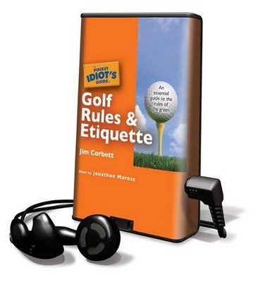The Pocket Idiot's Guide to Golf Rules & Etiquette - Jim Corbett