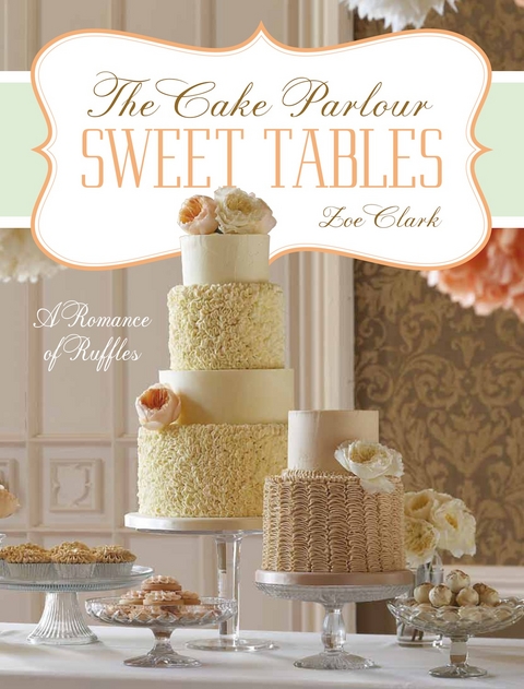 Sweet Tables - A Romance of Ruffles - Zoe Clark