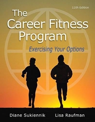 The Career Fitness Program - Diane Sukiennik, Lisa Raufman
