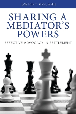 Sharing a Mediator's Powers - Dwight Golann