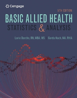 Bundle: Basic Allied Health Statistics and Analysis, 5th + Mindtap, 2 Terms Printed Access Card - Lorie Darche, Gerda Koch