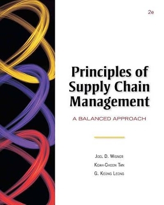Principles of Supply Chain Management (Book Only) - Joel D Wisner, Keah-Choon Tan, G Keong Leong