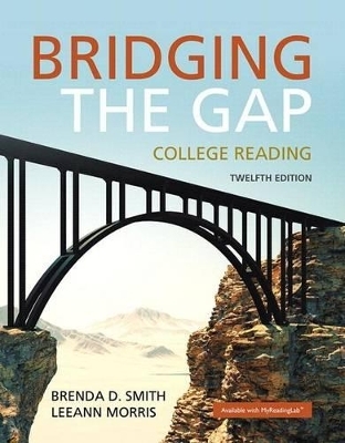 Bridging the Gap Plus Mylab Reading with Pearson Etext -- Access Card Package - Brenda D Smith, LeeAnn Morris