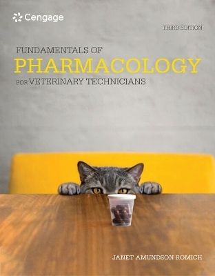 Bundle: Fundamentals of Pharmacology for Veterinary Technicians, 3rd + Mindtap, 2 Terms Printed Access Card - Janet Amundson Romich