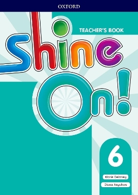 Shine On!: Level 6: Teacher's Book with Class Audio CDs - Helen Casey
