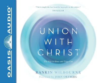 Union with Christ - Rankin Wilbourne