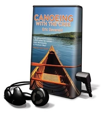 Canoeing with the Cree - Eric Sevareid