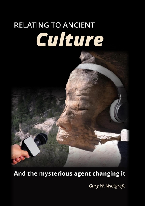 Relating to Ancient Culture -  Gary W Wietgrefe