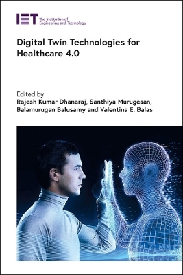 Digital Twin Technologies for Healthcare 4.0 - 
