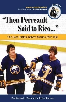 "Then Perreault Said to Rico. . ." - Paul Wieland