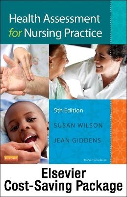 Health Assessment for Nursing Practice - Text and Elsevier Adaptive Learning Package - Susan Fickertt Wilson, Jean Foret Giddens