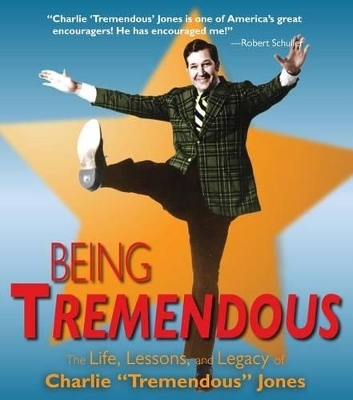 Being Tremendous - Charlie Tremendous Jones