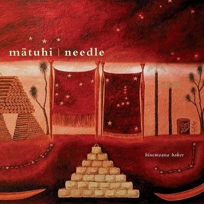 Matuhi / Needle [With CD] - Hinemoana Baker