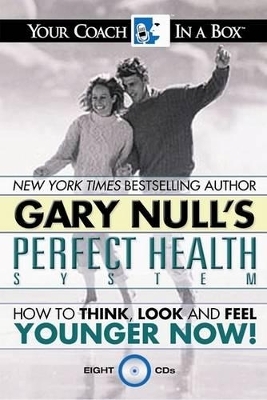 Gary Null's Perfect Health System - Gary Null