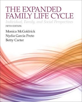 The Expanding Family Life Cycle - Monica McGoldrick, Nydia Garcia Preto, Betty Carter