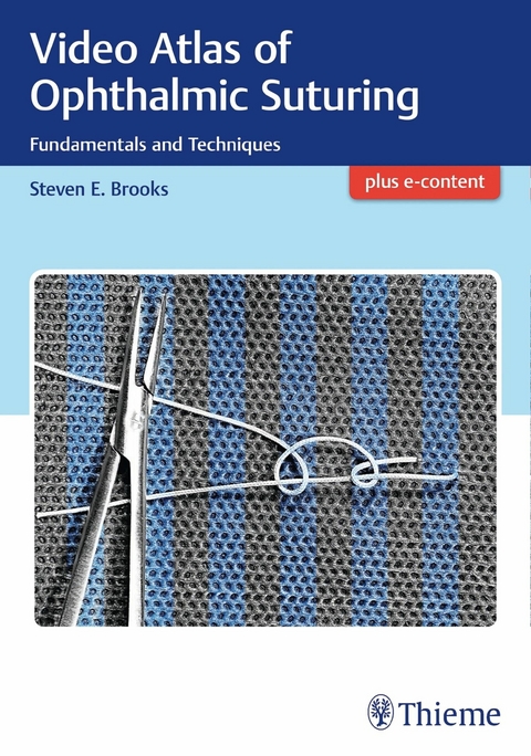 Video Atlas of Ophthalmic Suturing - Steven Brooks