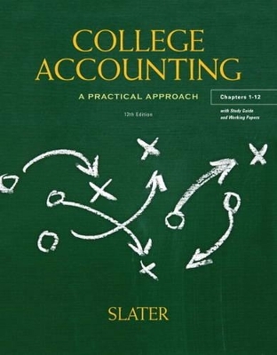 College Accounting Chapters 1-12 with Study Guide and Working Papers Plus NEW MyAccountingLab with Pearson eText -- Access Card Package - Jeffrey Slater