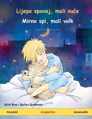 Lijepo spavaj, mali vuÂ¿e - Mirno spi, mali volk (hrvatski - slovenaÂ¿ki) - Ulrich Renz