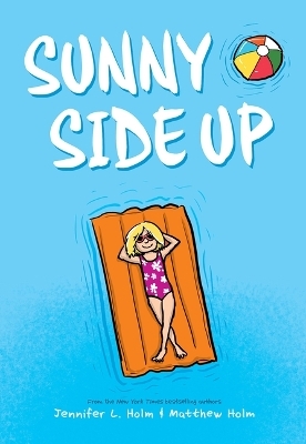 Sunny Side Up and Swing It, Sunny: The Box Set - Jennifer L Holm