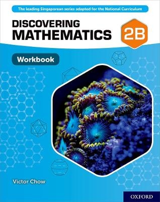 Discovering Mathematics: Workbook 2B - Victor Chow