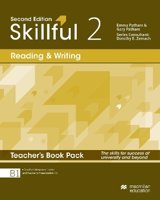 Skillful Second Edition Level 2 Reading and Writing Premium Teacher's Pack - Emma Pathare, Gary Pathare