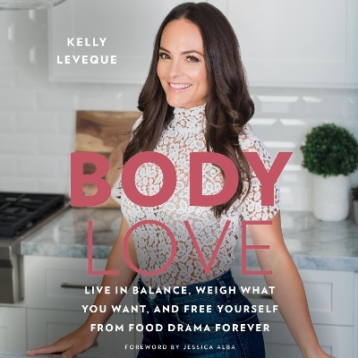 Body Love - Kelly LeVeque