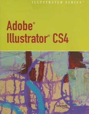 Adobe Illustrator CS4 Illustrated - Chris Botello