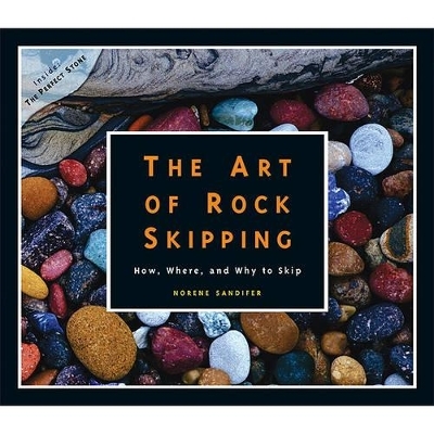 The Art of Rock Skipping - Norene Sandifer
