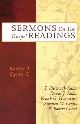 Sermons On The Gospel Readings - J Ellsworth Kalas, David J Kalas, Frank G Honeycutt