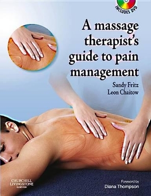 The Massage Therapist's Guide to Pain Management E-Book - Sandy Fritz, Leon Chaitow