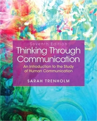 Thinking Through Communication with MySearchLab Access Card Package - Professor of Communication Sarah Trenholm