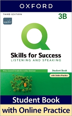 Q: Skills for Success: Level 3: Listening and Speaking Split Student Book B with iQ Online Practice - Miles Craven, Kristin Sherman, Larry Zwier