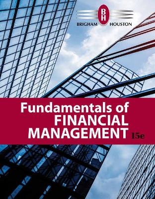 Bundle: Fundamentals of Financial Management, 15th + Mindtap Finance, 1 Term (6 Months) Printed Access Card - Eugene F Brigham, Joel F Houston