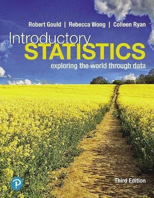 Introductory Statistics Plus Mylab Statistics with Pearson Etext -- Access Card Package - Robert Gould, Rebecca Wong, Colleen Ryan