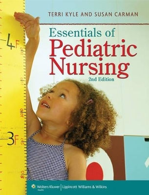 Lippincott Coursepoint+ for Kyle's Essentials of Pediatric Nursing with Print Textbook Package - Theresa Kyle, Susan Carman