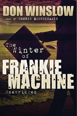 The Winter of Frankie Machine - Don Winslow