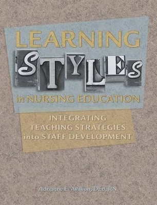 Learning Styles in Nursing Education - Adrianne E Avillion