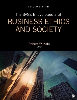 The SAGE Encyclopedia of Business Ethics and Society - 