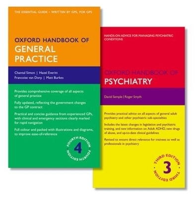 Oxford Handbook of General Practice and Oxford Handbook of Psychiatry - Chantal Simon, Hazel Everitt, Francoise van Dorp, Matthew Burke