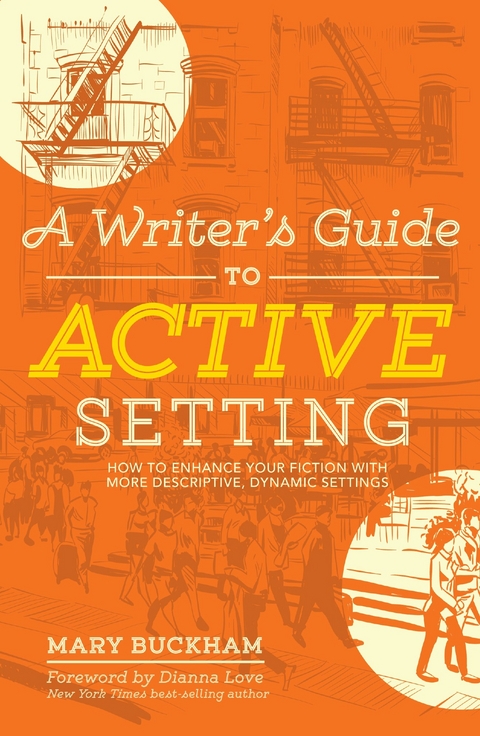 Writer's Guide to Active Setting -  Mary Buckham