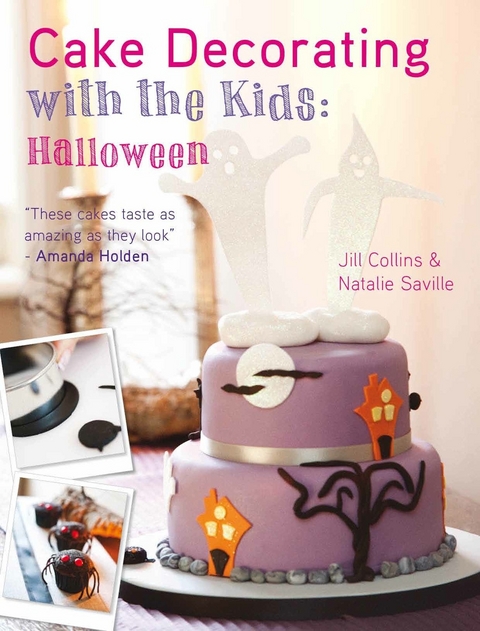 Cake Decorating with the Kids: Halloween -  Jill Collins,  Natalie Saville