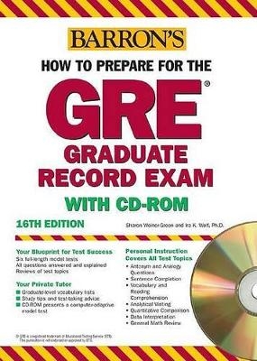 How to Prepare for the Graduate Record Exam - Sharon Weiner Green, Ira K. Wolf