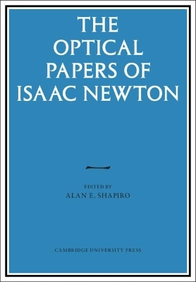 The Optical Papers of Isaac Newton 2 Volume Hardback Set - Isaac Newton