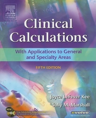 Clinical Calculations - Joyce LeFever Kee, Sally M. Marshall
