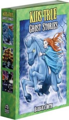 Kids True Ghost Stories Box Set - Barbara Smith