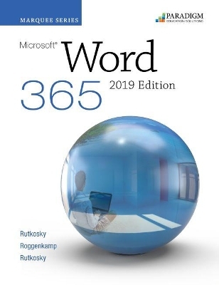 Marquee Series: Microsoft Word 2019 - Nita Rutkosky, Audrey Roggenkamp, Ian Rutkowsky