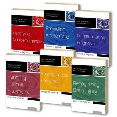 Core Principles of Acute Neurology 6-Volume SET - Eelco F.M. Wijdicks